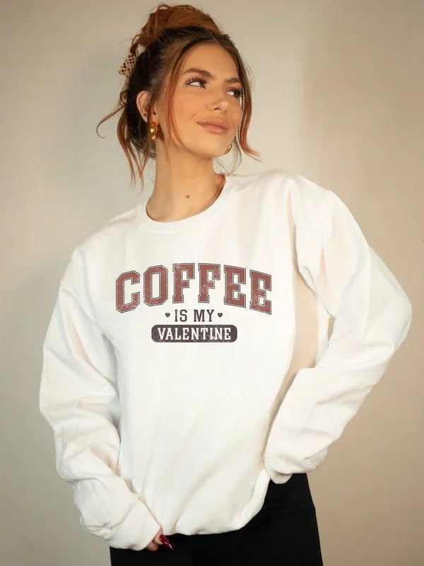 Coffee is my Valentine Premium Graphic Sweatshirt - Jessiz Boutique