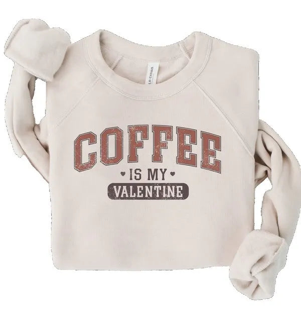 Coffee is my Valentine Premium Graphic Sweatshirt - Jessiz Boutique