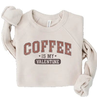 Coffee is my Valentine Premium Graphic Sweatshirt - Jessiz Boutique