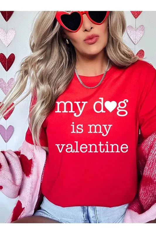 My Dog is My Valentine Graphic Tee - Jessiz Boutique