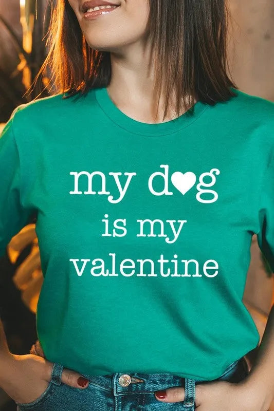 My Dog is My Valentine Graphic Tee - Jessiz Boutique