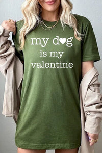 My Dog is My Valentine Graphic Tee - Jessiz Boutique