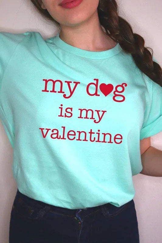 My Dog is My Valentine Graphic Tee - Jessiz Boutique