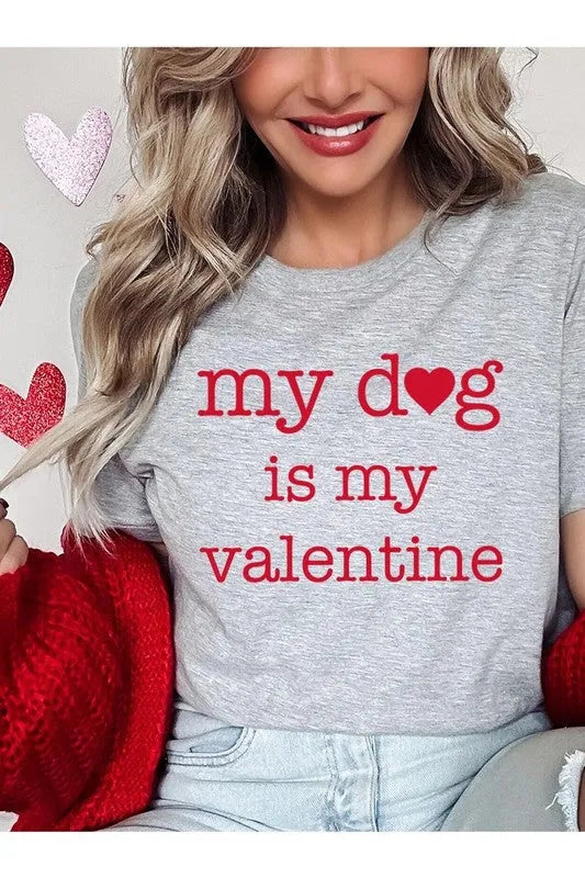 My Dog is My Valentine Graphic Tee - Jessiz Boutique